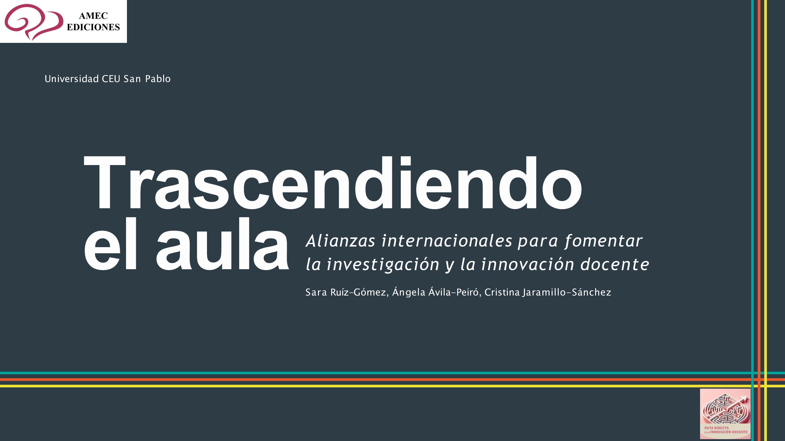Trascendiendo el aula. Alianzas internacionales para fomentar la investigación y la innovación docente